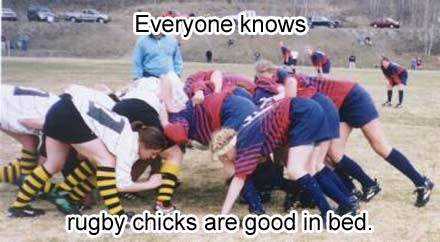 Rugby chicks are good in bed